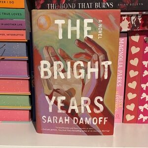 The Bright Years Novel by Sarah Damoff